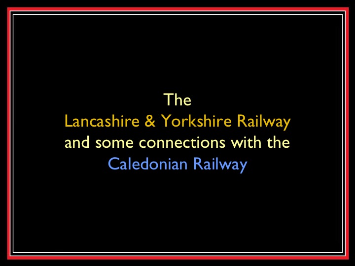 The LYR and the Caley Slide 1